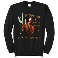 Giddy Up Jingle Horse Pick Up Your Feet Cowboy Santa Cactus Tall Sweatshirt