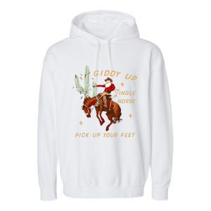 Giddy Up Jingle Horse Pick Up Your Feet Cowboy Santa Cactus Garment-Dyed Fleece Hoodie