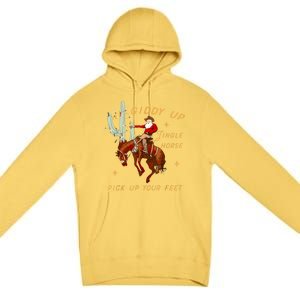 Giddy Up Jingle Horse Pick Up Your Feet Cowboy Santa Xmas Premium Pullover Hoodie