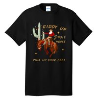 Giddy Up Jingle Horse Pick Up Your Feet Cowboy Santa Xmas Tall T-Shirt