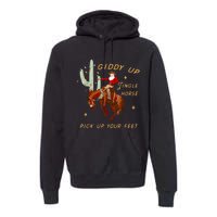 Giddy Up Jingle Horse Pick Up Your Feet Cowboy Santa Xmas Premium Hoodie