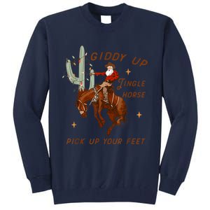 Giddy Up Jingle Horse Pick Up Your Feet Cowboy Santa Xmas Tall Sweatshirt