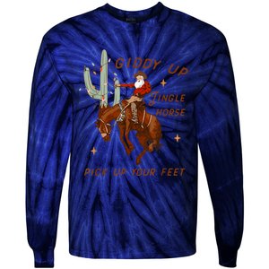 Giddy Up Jingle Horse Pick Up Your Feet Cowboy Santa Xmas Tie-Dye Long Sleeve Shirt