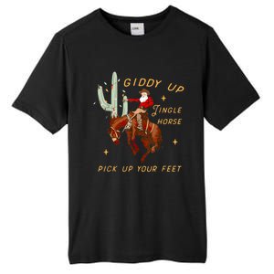 Giddy Up Jingle Horse Pick Up Your Feet Cow Santa Cactus Meaningful Gift Tall Fusion ChromaSoft Performance T-Shirt