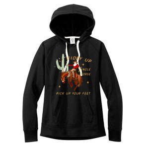 Giddy Up Jingle Horse Pick Up Your Feet Cow Santa Cactus Meaningful Gift Women's Fleece Hoodie