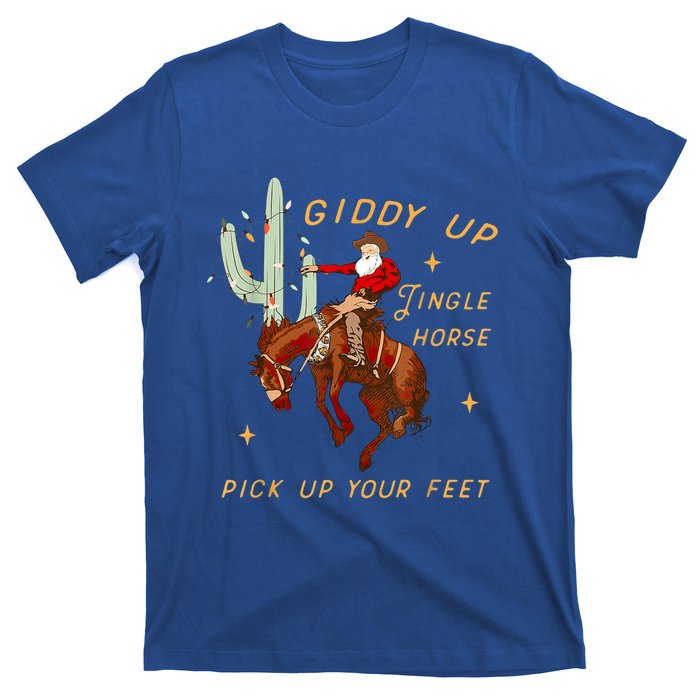 Giddy Up Jingle Horse Pick Up Your Feet Cow Santa Cactus Meaningful Gift T-Shirt