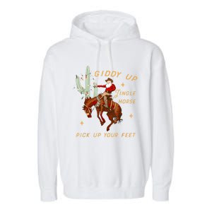 Giddy Up Jingle Horse Pick Up Your Feet Cow Santa Cactus Meaningful Gift Garment-Dyed Fleece Hoodie