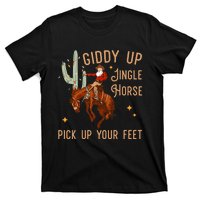 Giddy Up Jingle Horse Pick Up Your Feet Cow Santa Xmas T-Shirt