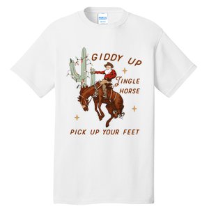 Giddy Up Jingle Horse Pick Up Your Feet Western Christmas Santa Tall T-Shirt