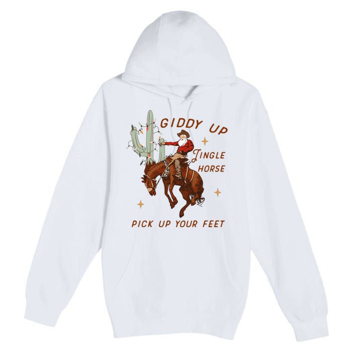 Giddy Up Jingle Horse Pick Up Your Feet Western Christmas Santa Premium Pullover Hoodie