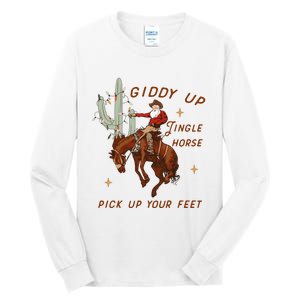 Giddy Up Jingle Horse Pick Up Your Feet Western Christmas Santa Tall Long Sleeve T-Shirt