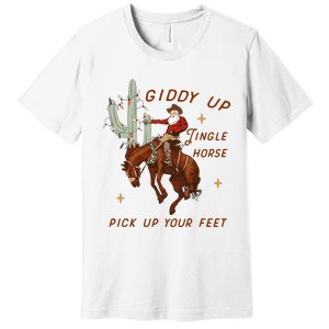 Giddy Up Jingle Horse Pick Up Your Feet Western Christmas Santa Premium T-Shirt