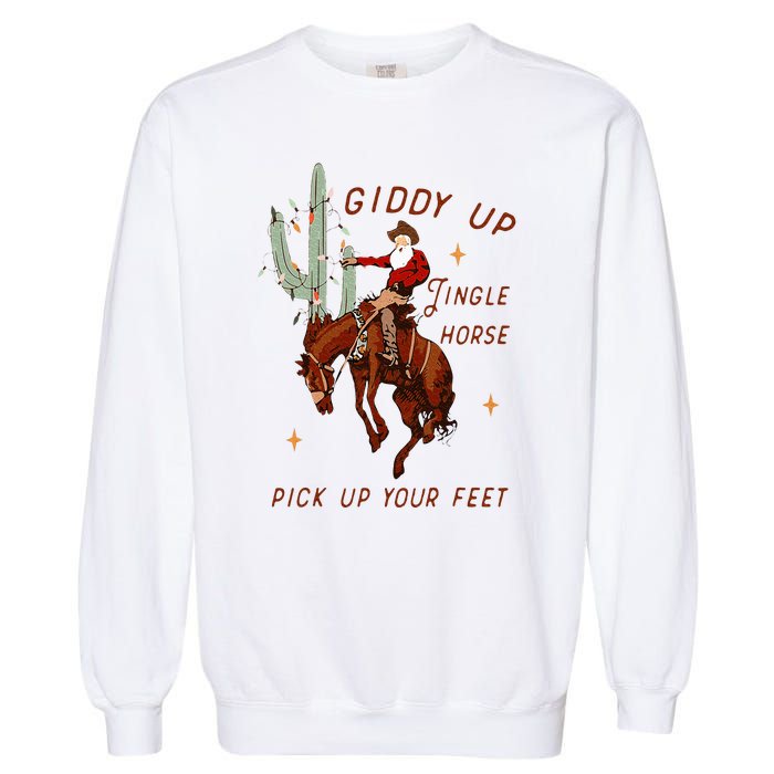 Giddy Up Jingle Horse Pick Up Your Feet Cowboy Santa Cactus Garment-Dyed Sweatshirt