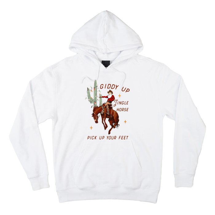 Giddy Up Jingle Horse Pick Up Your Feet Cowboy Santa Cactus Hoodie