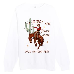 Giddy Up Jingle Horse Pick Up Your Feet Cowboy Santa Cactus Premium Crewneck Sweatshirt