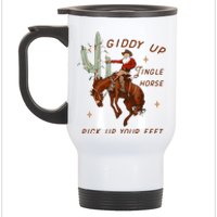 Giddy Up Jingle Horse Pick Up Your Feet Cow Stainless Steel Travel Mug