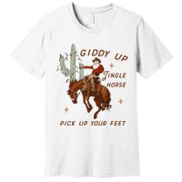 Giddy Up Jingle Horse Pick Up Your Feet Howdy Country Premium T-Shirt