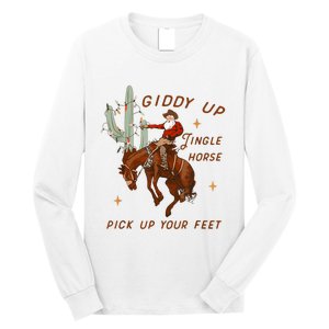 Giddy Up Jingle Horse Pick Up Your Feet Cowboy Santa Xmas Long Sleeve Shirt