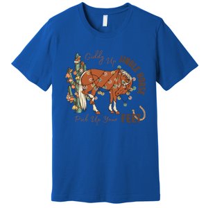 Giddy Up Jingle Horse Pick Up Your Feet Cow Santa Cactus Gift Premium T-Shirt