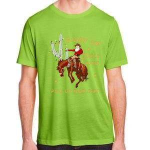 Giddy Up Jingle Horse Pick Up Your Feet Cowboy Santa Cactus Adult ChromaSoft Performance T-Shirt