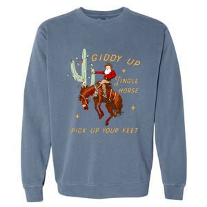 Giddy Up Jingle Horse Pick Up Your Feet Cowboy Santa Cactus Garment-Dyed Sweatshirt