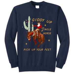 Giddy Up Jingle Horse Pick Up Your Feet Cowboy Santa Cactus Tall Sweatshirt