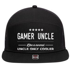 Gamer Uncle Like A Normal Uncle Only Cooler Funny Uncle Gift 7 Panel Mesh Trucker Snapback Hat