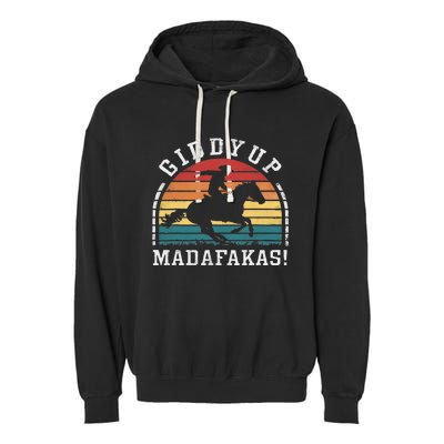 Giddy Up Madafakas Retro Cowboy Sunset Derby Humor Garment-Dyed Fleece Hoodie