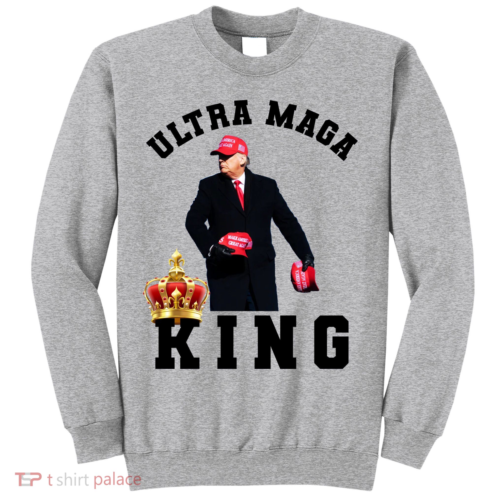 Great Ultra MAGA King Anti Biden Trump 2024 USA Sweatshirt