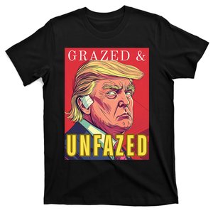 Grazed & Unfazed Not Dazed Trump 2024 T-Shirt