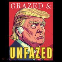 Grazed & Unfazed Not Dazed Trump 2024 Sustainable Bucket Hat