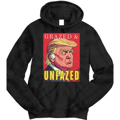 Grazed & Unfazed Not Dazed Trump 2024 Tie Dye Hoodie
