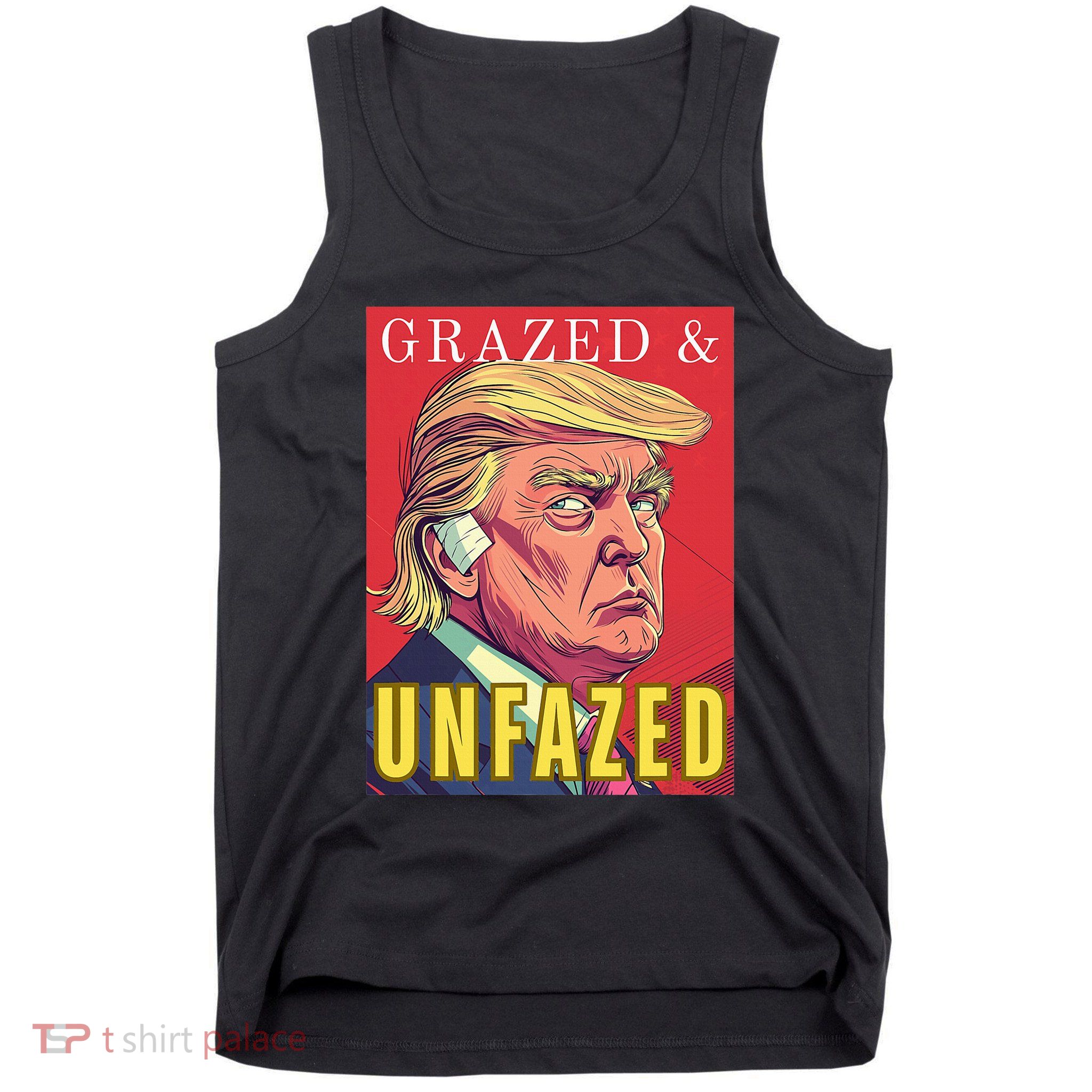 Grazed & Unfazed Not Dazed Trump 2024 Tank Top