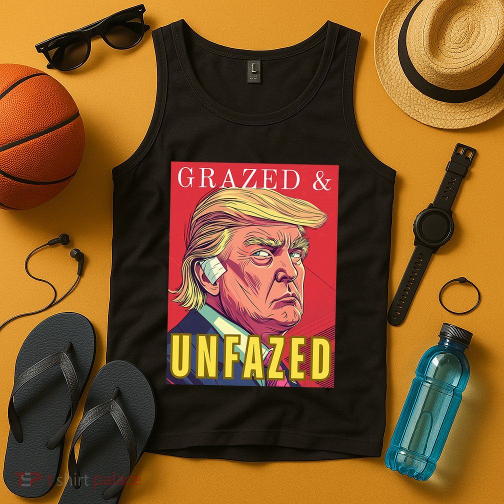 Grazed & Unfazed Not Dazed Trump 2024 Tank Top