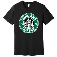 Guns And Coffee Premium T-Shirt