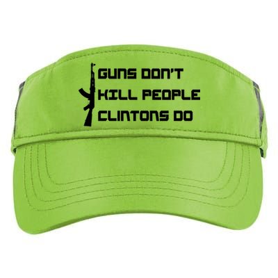 Guns Don't Kill People Clintons Do Adult Drive Performance Visor