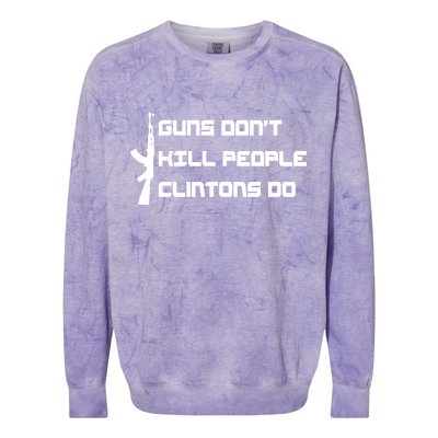 Guns Don't Kill People Clintons Do Colorblast Crewneck Sweatshirt