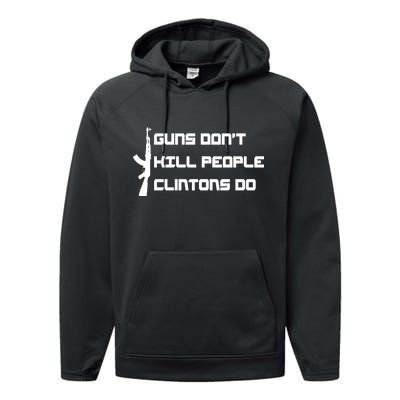 Guns Don't Kill People Clintons Do Performance Fleece Hoodie