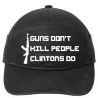 Guns Don't Kill People Clintons Do 7-Panel Snapback Hat