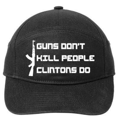 Guns Don't Kill People Clintons Do 7-Panel Snapback Hat