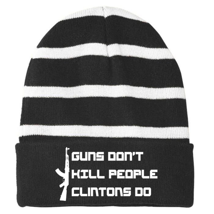 Guns Don't Kill People Clintons Do Striped Beanie with Solid Band