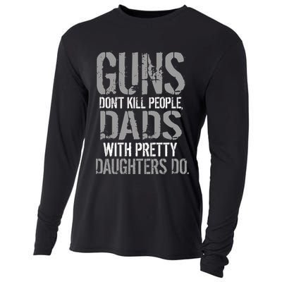 Guns Don't Kill People Dads With Pretty Daughters Kill People Cooling Performance Long Sleeve Crew