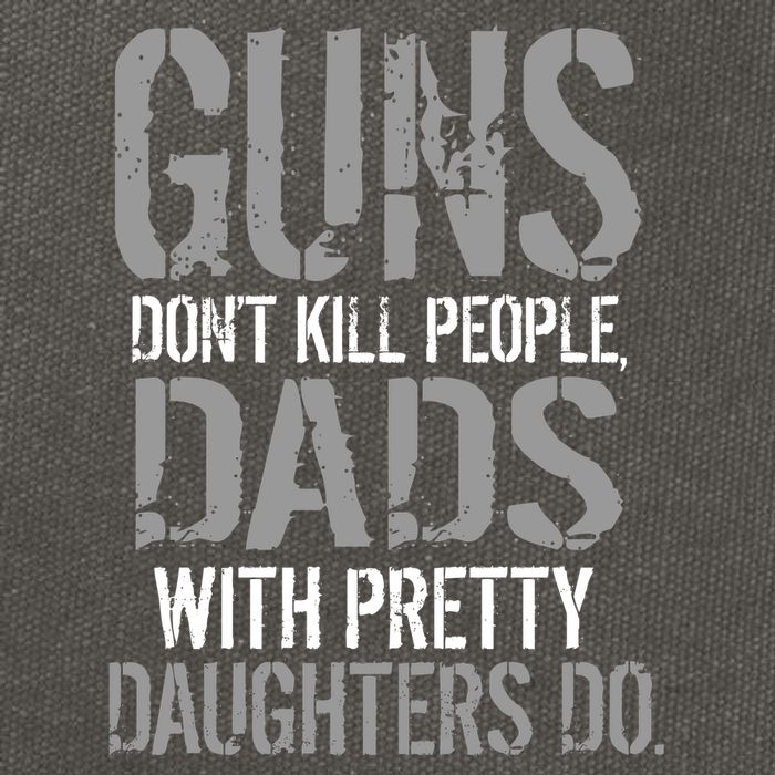 Guns Don't Kill People Dads With Pretty Daughters Kill People Cotton Canvas Backpack