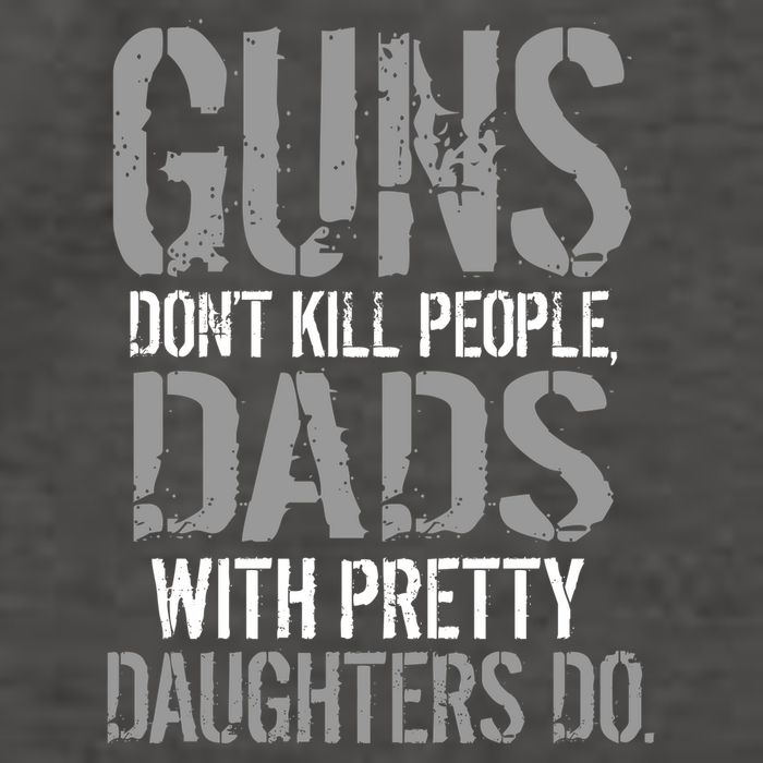 Guns Don't Kill People Dads With Pretty Daughters Kill People Vector Backpack