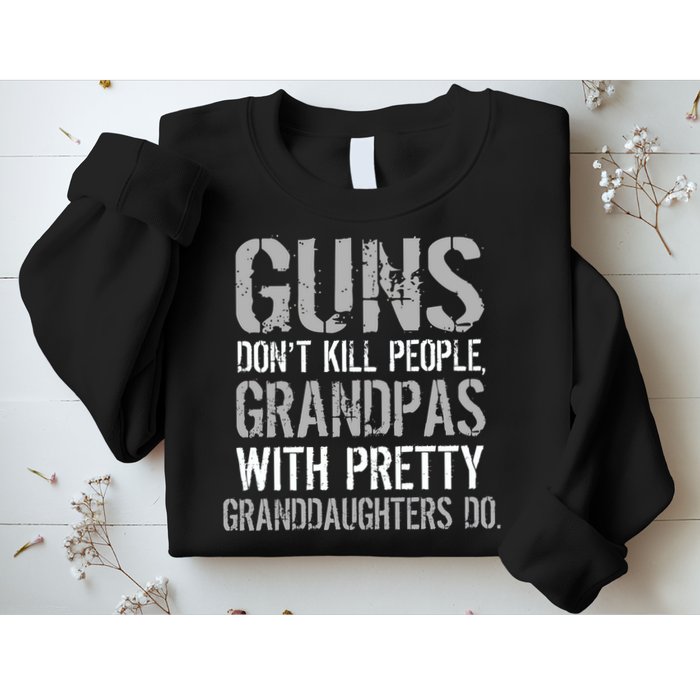 Guns Don't Kill People Grandpas Do Sweatshirt