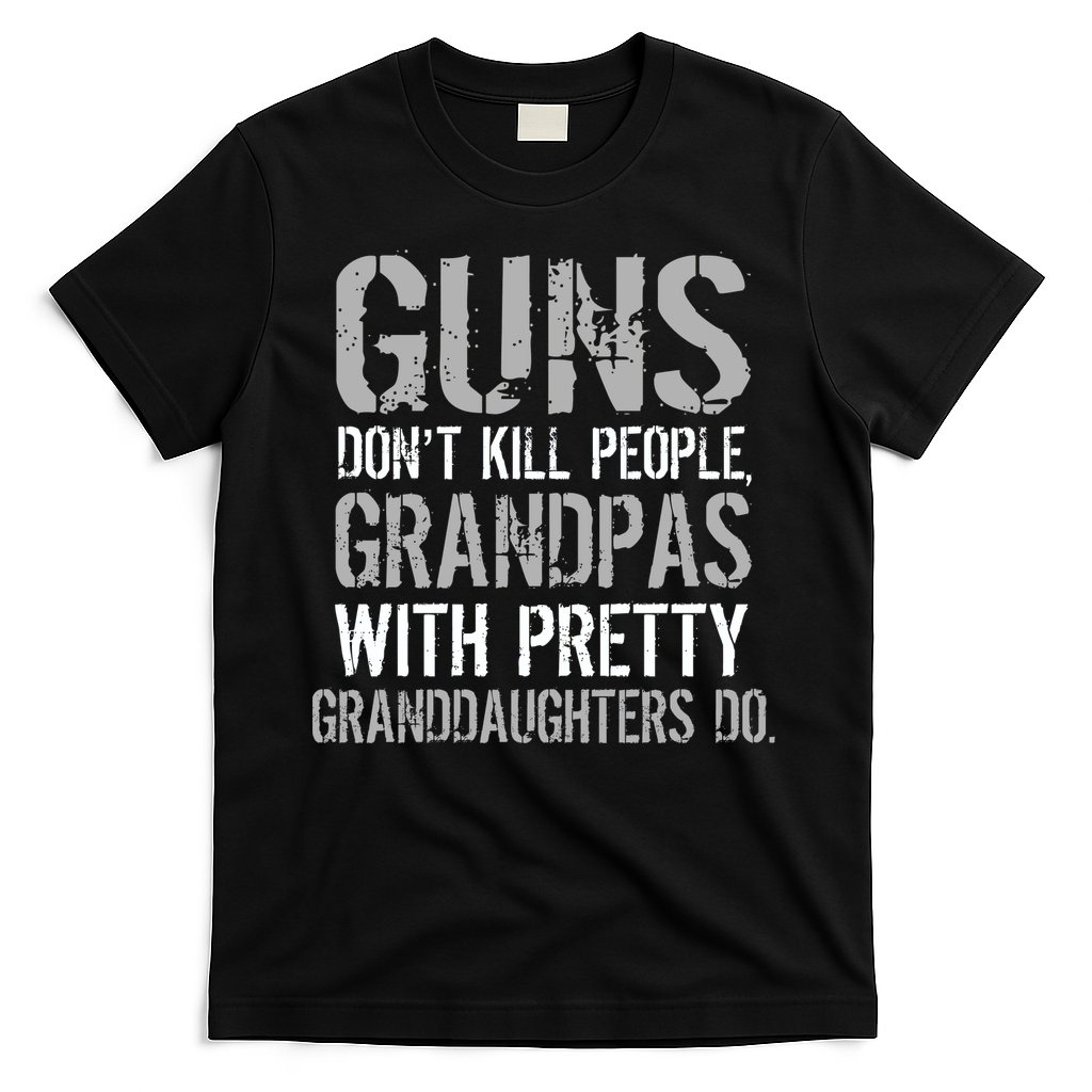 Guns Don't Kill People Grandpas Do T-Shirt