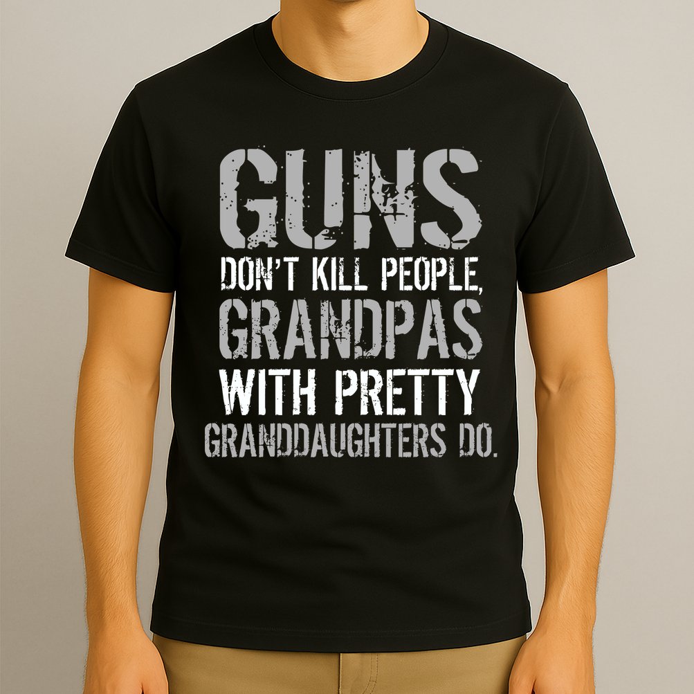 Guns Don't Kill People Grandpas Do T-Shirt