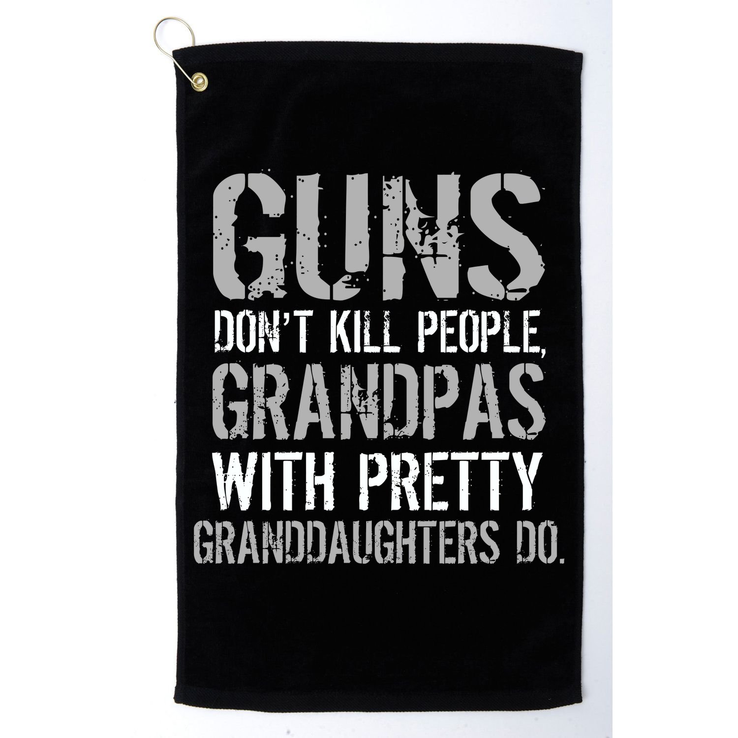 Guns Don't Kill People Grandpas Do Golf Towel