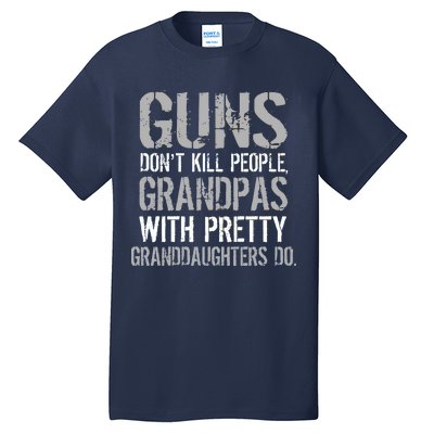 Guns Don't Kill People Grandpas Do Tall T-Shirt