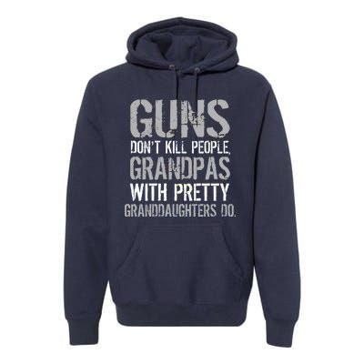 Guns Don't Kill People Grandpas Do Premium Hoodie